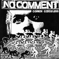 NO COMMENT "COMMON SENSELESS" 7"